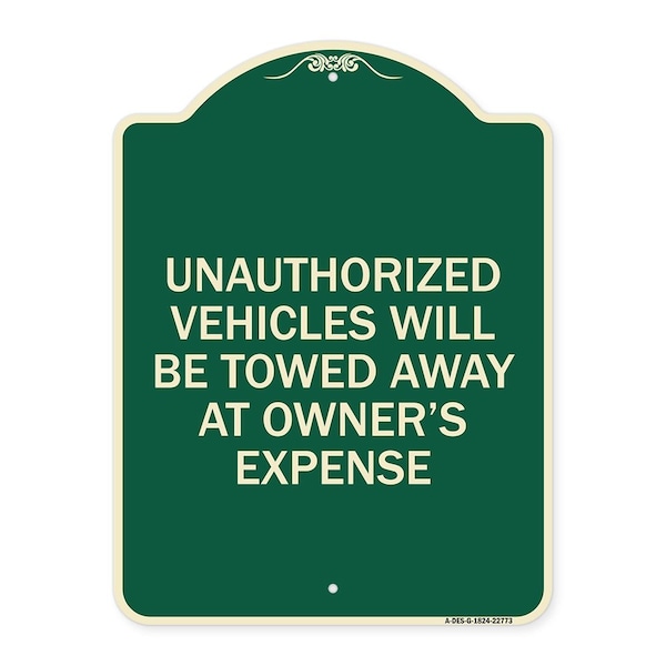 Unauthorized Vehicles Towed Away Owners Expense Heavy-Gauge Alum Sign, 18" L, 24" H, G-1824-22773